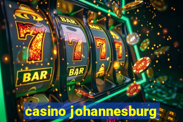 casino johannesburg