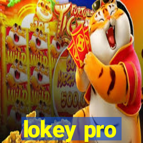 lokey pro