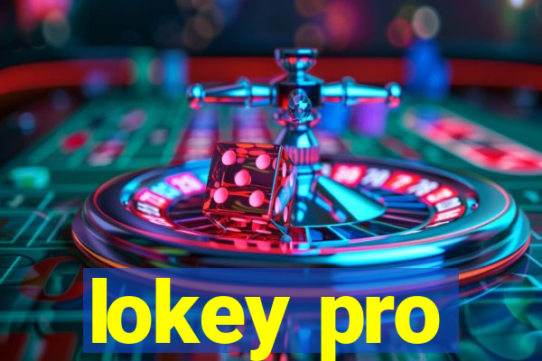 lokey pro