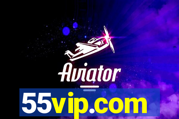 55vip.com