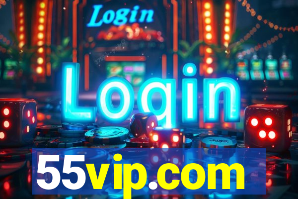 55vip.com