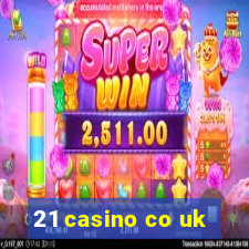 21 casino co uk