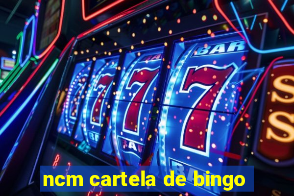 ncm cartela de bingo