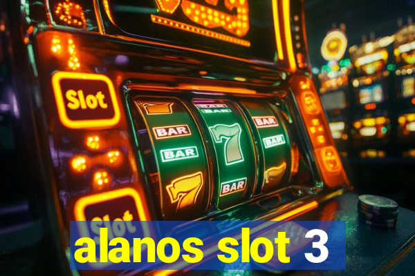 alanos slot 3