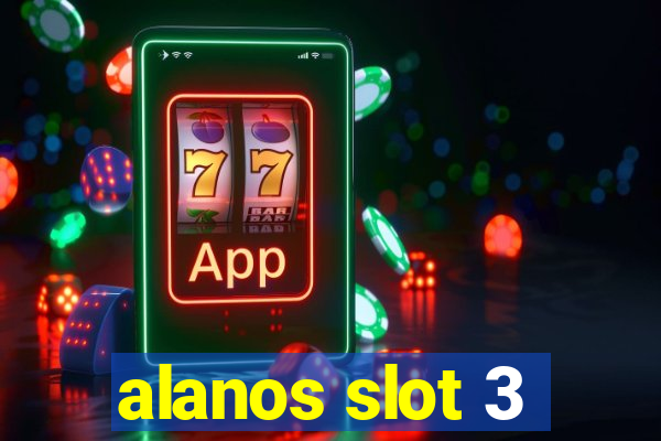 alanos slot 3