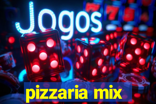 pizzaria mix