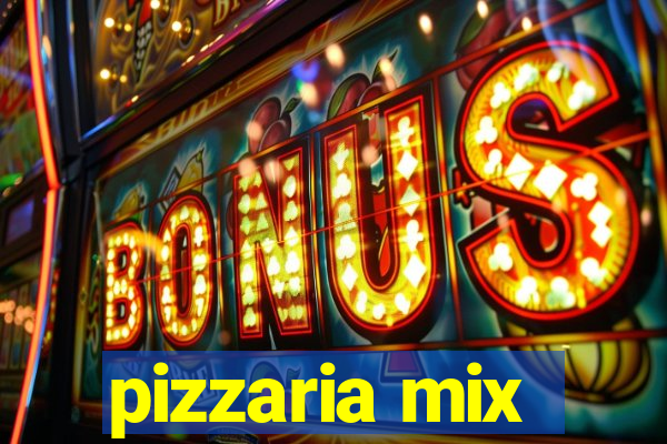 pizzaria mix