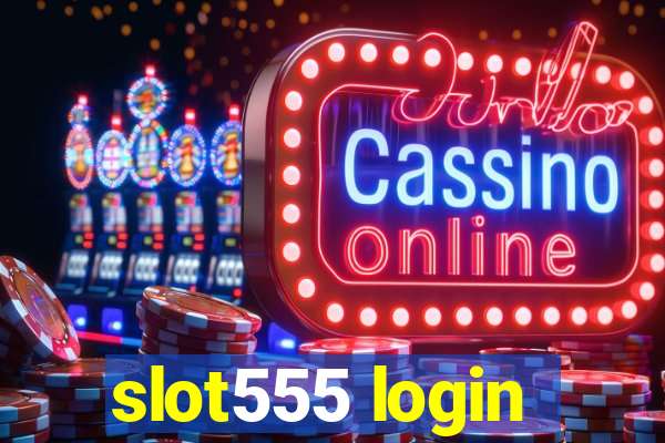 slot555 login