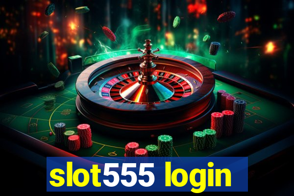 slot555 login