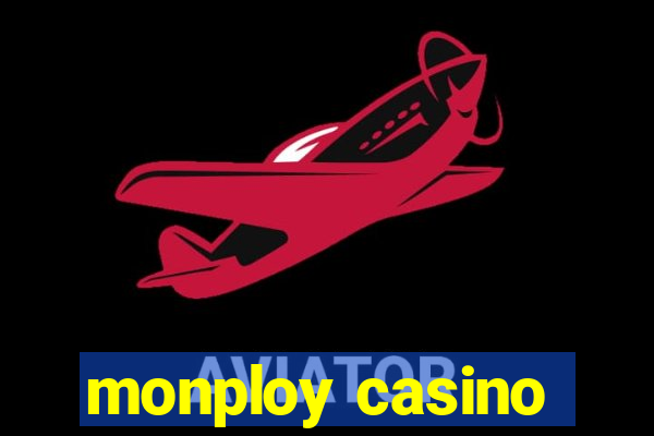 monploy casino