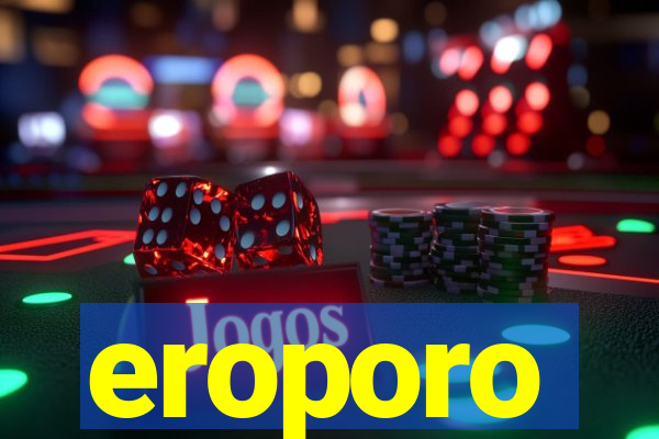 eroporo