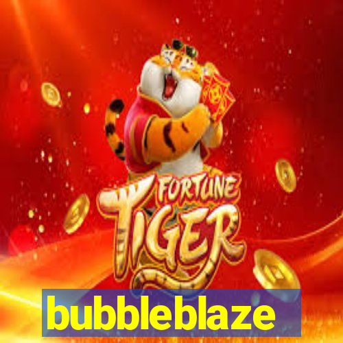 bubbleblaze