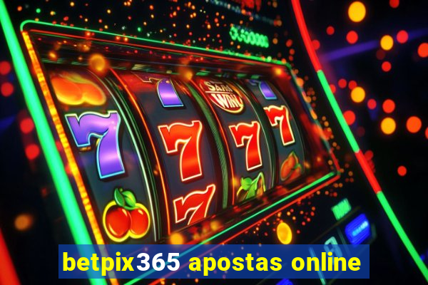 betpix365 apostas online