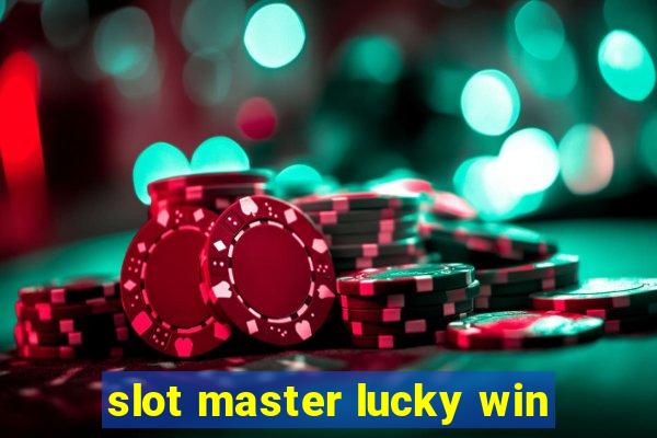 slot master lucky win