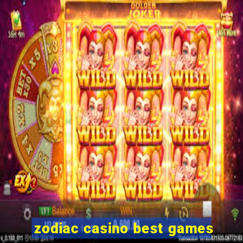 zodiac casino best games