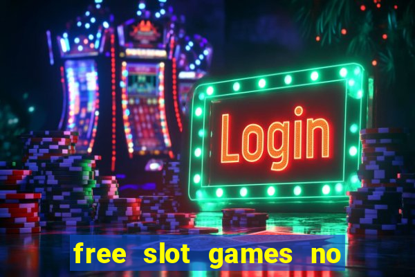 free slot games no download no registration