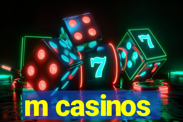 m casinos