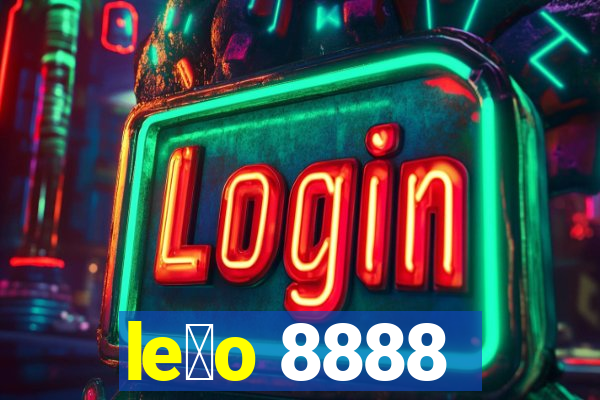 le茫o 8888