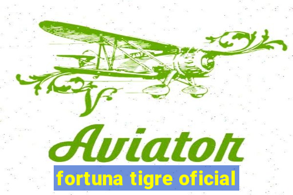 fortuna tigre oficial