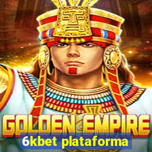 6kbet plataforma