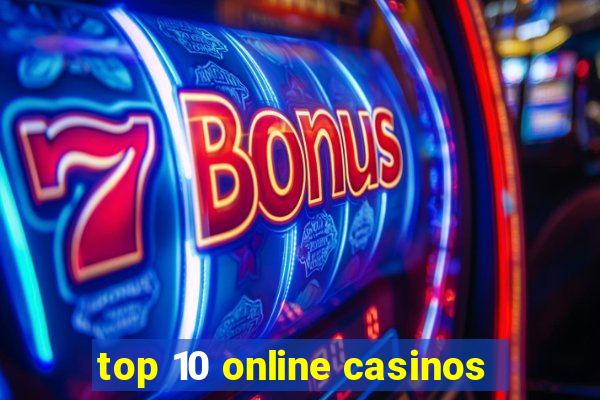 top 10 online casinos