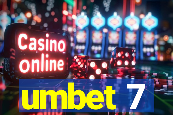 umbet 7