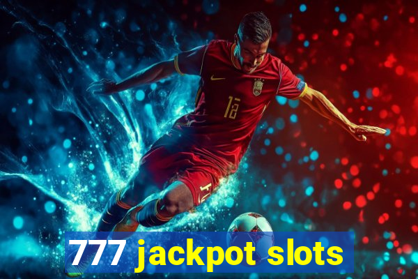 777 jackpot slots