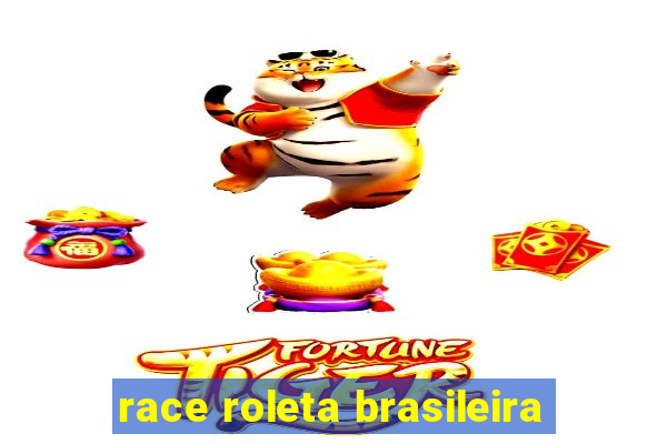 race roleta brasileira