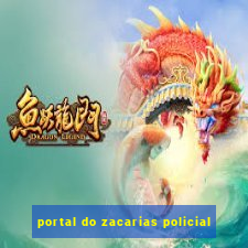 portal do zacarias policial