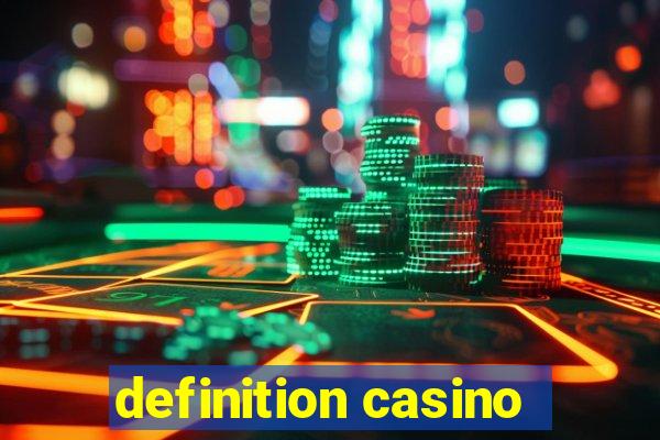 definition casino