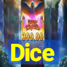 Dice