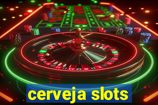 cerveja slots