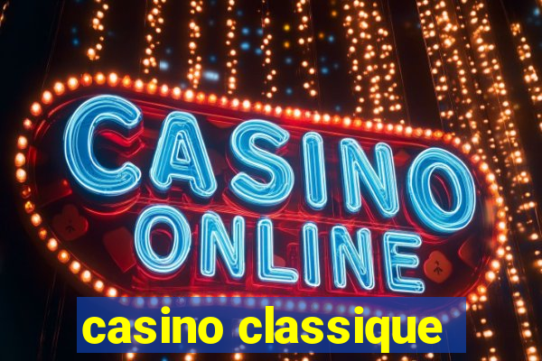 casino classique