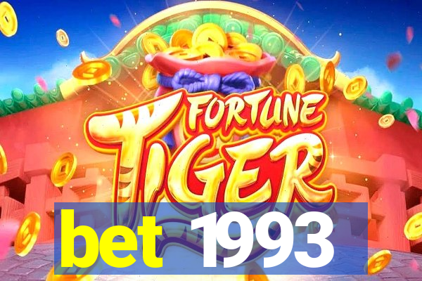 bet 1993