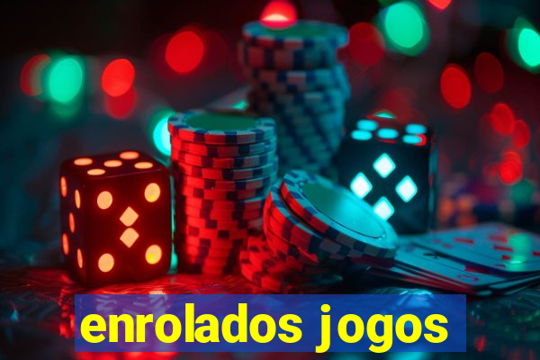 enrolados jogos