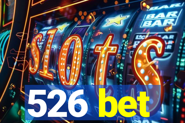 526 bet