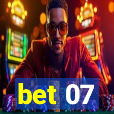 bet 07