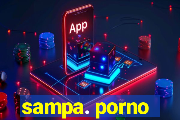 sampa. porno