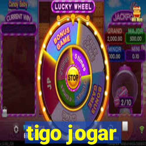 tigo jogar