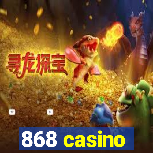 868 casino