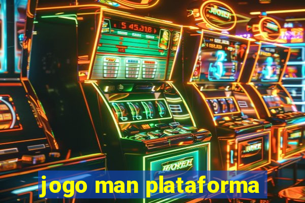 jogo man plataforma