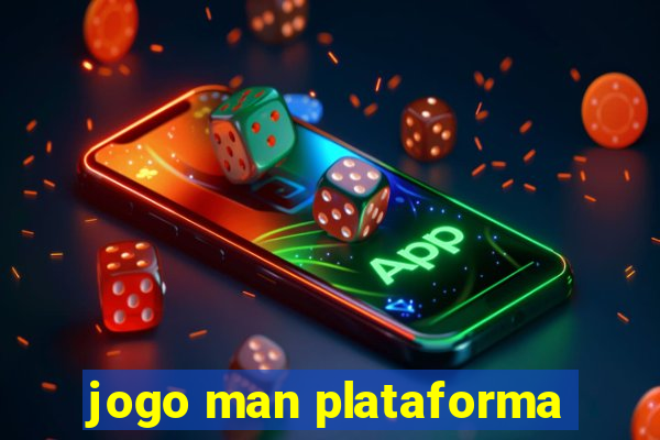 jogo man plataforma