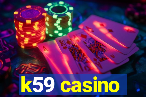 k59 casino