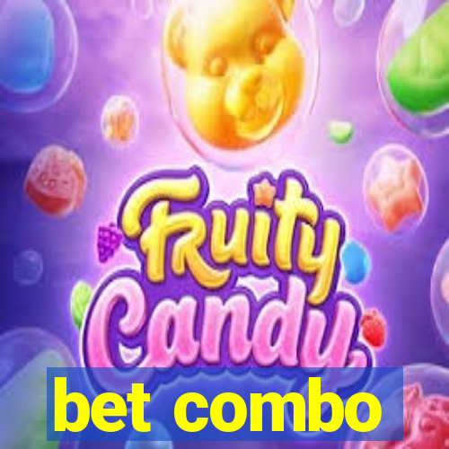 bet combo