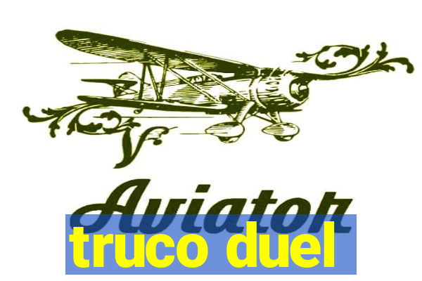 truco duel