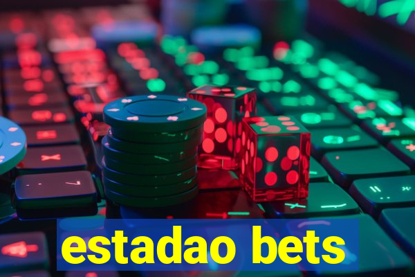 estadao bets