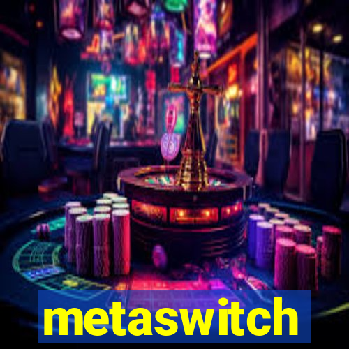 metaswitch