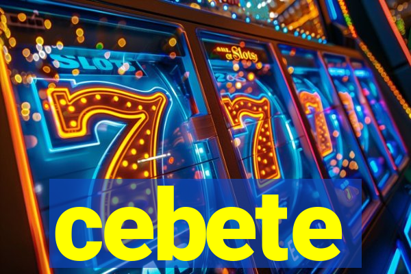 cebete