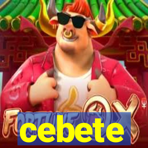 cebete