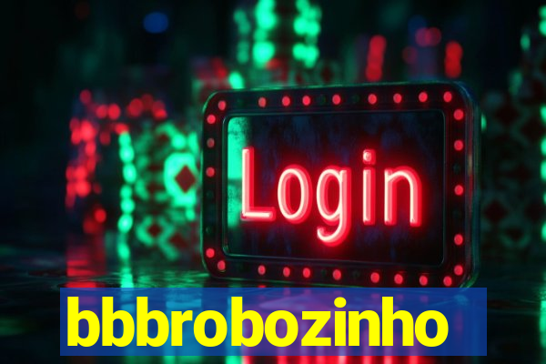 bbbrobozinho